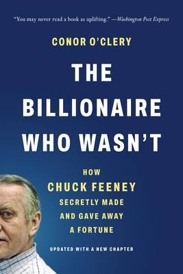 The Billionaire Who Wasn't: How Chuck Feeney Secretly Made and Gave Away a Fortune