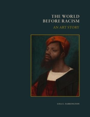 The World Before Racism: An Art Story