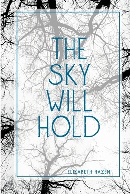 The Sky Will Hold