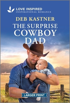 The Surprise Cowboy Dad: An Uplifting Inspirational Romance