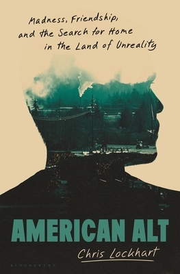 American Alt: A True Story of Madness and Friendship in a Broken Country