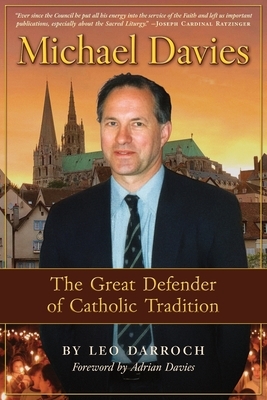 Michael Davies: The Great Defender of Catholic Tradition