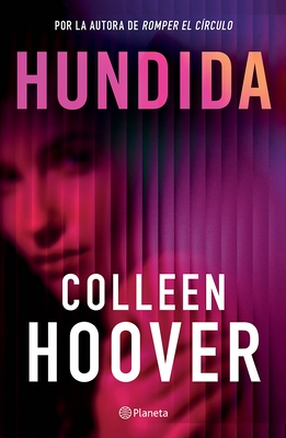 Hundida: Novela / Woman Down: A Novel