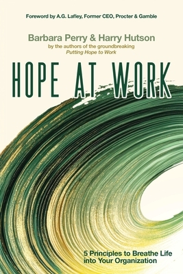 Hope at Work: 5 Principles to Breathe Life into Your Organization