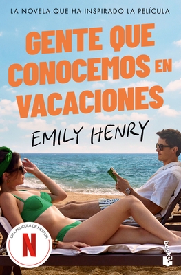 Gente Que Conocemos En Vacaciones: La Novela Que Ha Inspirado La Pel?cula / People We Meet on Vacation (Tv-Tie In)