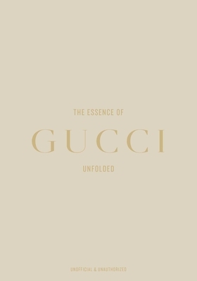 The Essence of Gucci: Unfolded