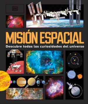 Misi?n Espacial (Astronomical!): Descubre Todas Las Curiosidades del Universo