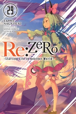 RE: Zero -Starting Life in Another World-, Vol. 29 (Light Novel)