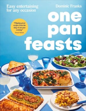One Pan Feasts: Easy Entertaining for Any Occasion