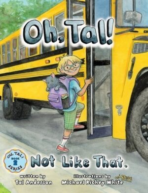 Oh, Tal! Not Like That.