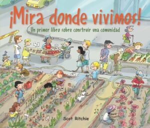 ?Mira Donde Vivimos!: Un Primer Libro Sobre Construir Una Comunidad