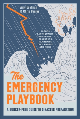 The Emergency Playbook: A Bunker-Free Guide to Disaster Preparation
