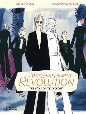 The Yves Saint Laurent Revolution: The Story of Le Smoking