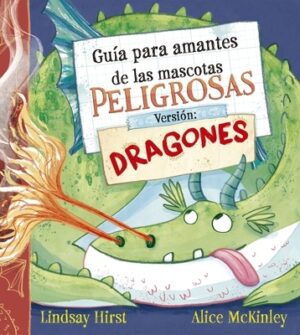 Gu?a Para Amantes de Las Mascotas Peligrosas. Versi?n Dragones