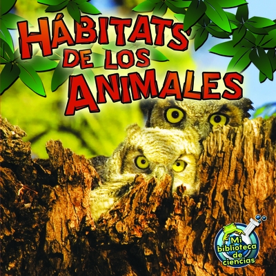 H?bitats de Los Animales: Animal Habitats