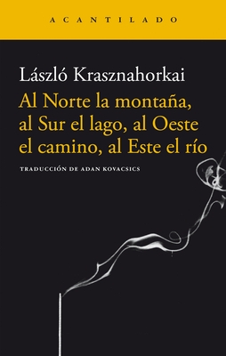 Al Norte La Monta?a, Al Sur El Lago, Al Oeste El Camino, Al Este El R?o