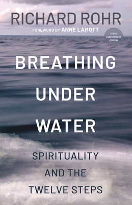 Breathing Under Water: Spirituality and the Twelve Steps