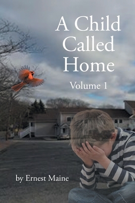 A Child Called Home: Volume 1