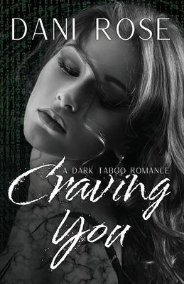 Craving You: A Dark Taboo Romance