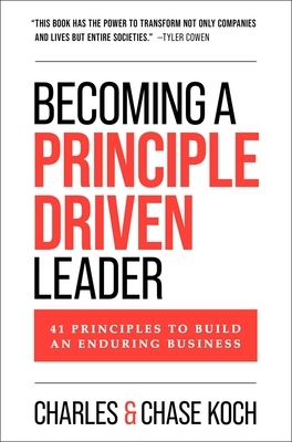 Becoming a Principle-Driven Leader: 41 Principles to Build an Enduring Business