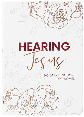 Hearing Jesus: 365 Daily Devotions for Women