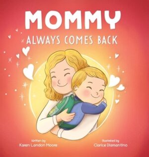 Mommy Always Comes Back