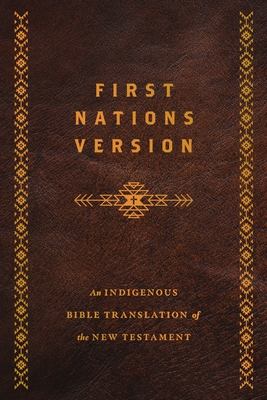 First Nations Version, Bonded Leather: An Indigenous Bible Translation of the New Testament