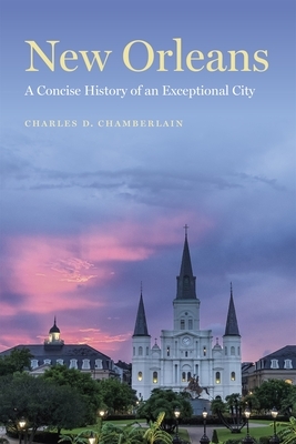 New Orleans: A Concise History of an Exceptional City