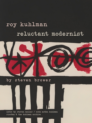 Roy Kuhlman: Reluctant Modernist