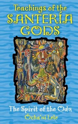 Teachings of the Santer? Gods: The Spirit of the Odu