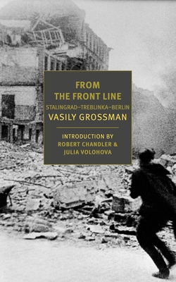 From the Front Line: Stalingrad-Treblinka-Berlin, 1941-45