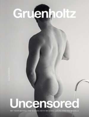 Uncensored: My Year Behind the Scenes with Michael Lucas and His Models