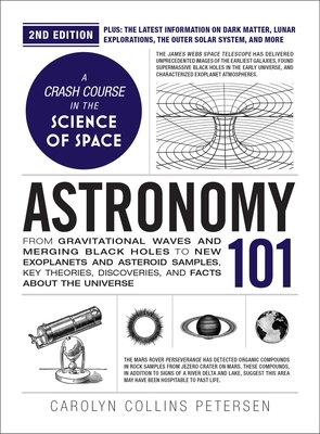 Astronomy 101, 2nd Edition: From Gravitational Waves and Merging Black Holes to New Exoplanets and Asteroid Samples, Key Theories, Discoveries, and Fa