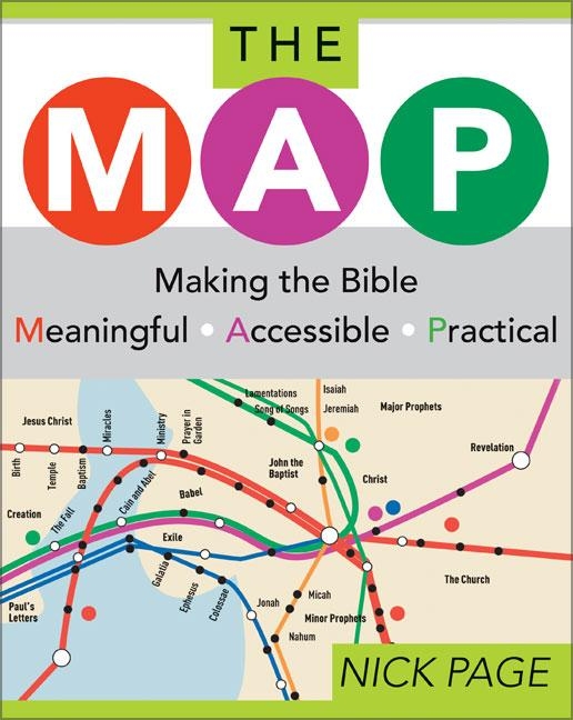 The Map: Making the Bible Meaningful, Accessible, Practical