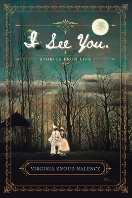 I See You: Stories From Life