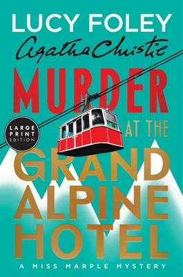 Murder at the Grand Alpine Hotel: The New Miss Marple Mystery