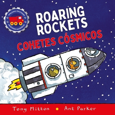 Amazing Machines Roaring Rockets / Cohetes C?smicos