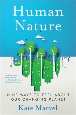 Human Nature: Nine Ways to Feel about Our Changing Planet