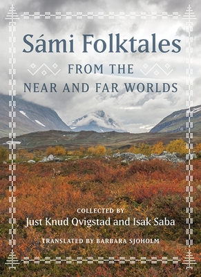 S?mi Folktales from the Near and Far Worlds