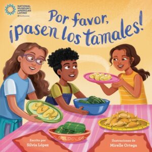 Por Favor, ??pasen Los Tamales! (Please Pass the Tamales Spanish Edition)