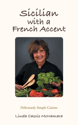 Sicilian With A French Accent: Deliciously Simple Cuisine