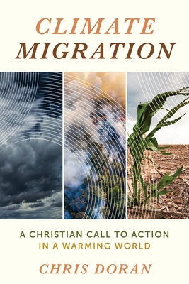 Climate Migration: A Christian Call to Action in a Warming World