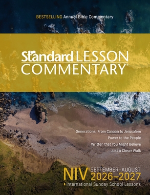 Niv(r) Standard Lesson Commentary(r) 2026-2027 Verse-By-Verse Commentary Pronunciation Guide Context and History Lessons Discussion Questions and Grou