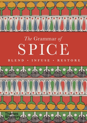 The Grammar of Spice: Blend, Infuse, Restore