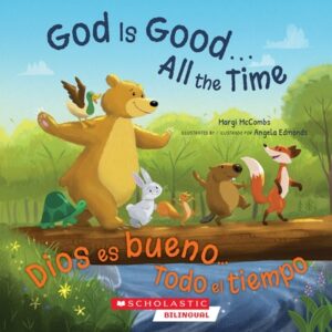 God Is Good...All the Time / Dios Es Bueno... Todo El Tiempo