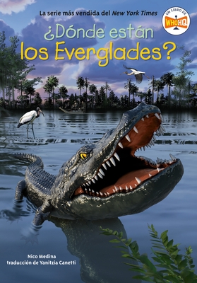 ??d?3nde Est?n Los Everglades? (Where Are the Everglades? Spanish Edition)