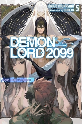 Demon Lord 2099, Vol. 5 (Light Novel): Demon Lord City Shibuya Volume 5