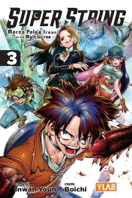 Super String: Marco Polo's Travel to the Multiverse, Vol. 3: Volume 3