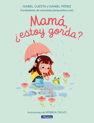 Mam?, ?Estoy Gorda? / Mom, Am I Fat?