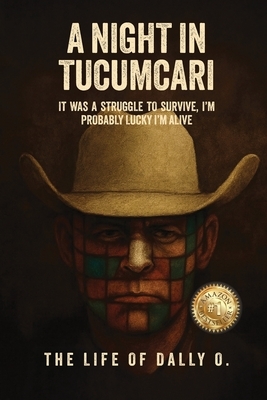 A Night in Tucumcari: The Life of Dally O.
